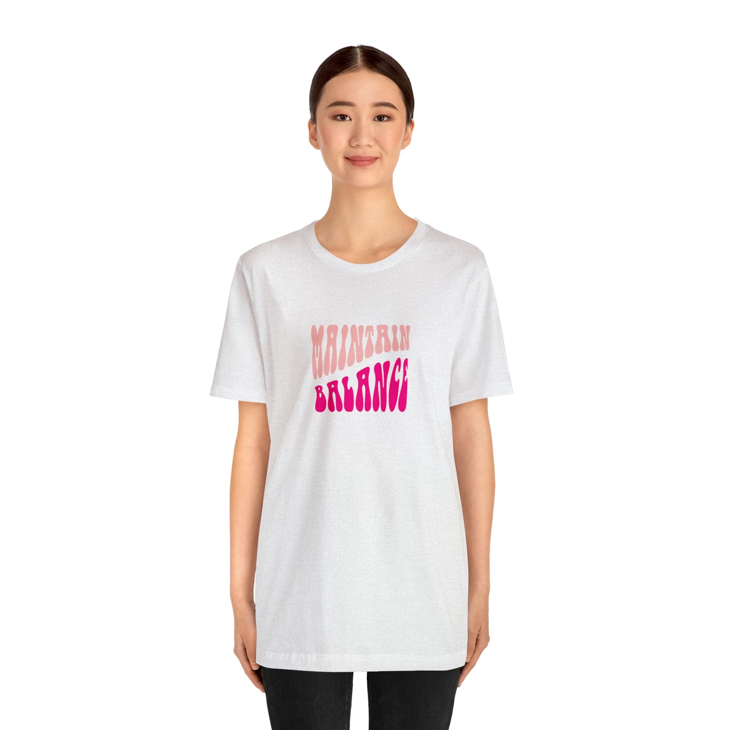 Maintain Balance Statement T-Shirt