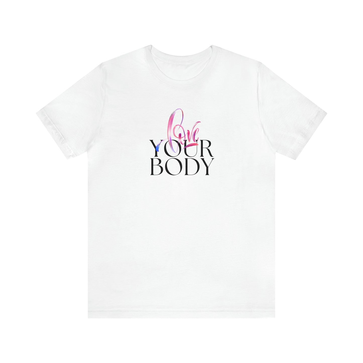 Love Your Body Statement T-Shirt