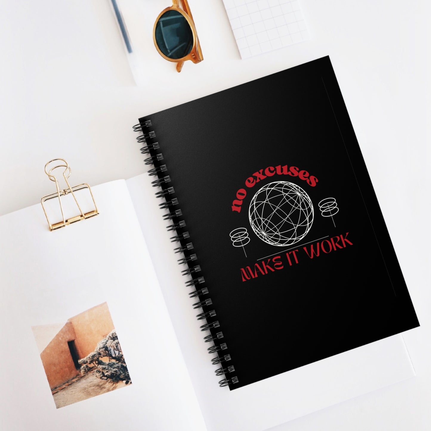 No Excuses, Make It Work Spiral Notebook