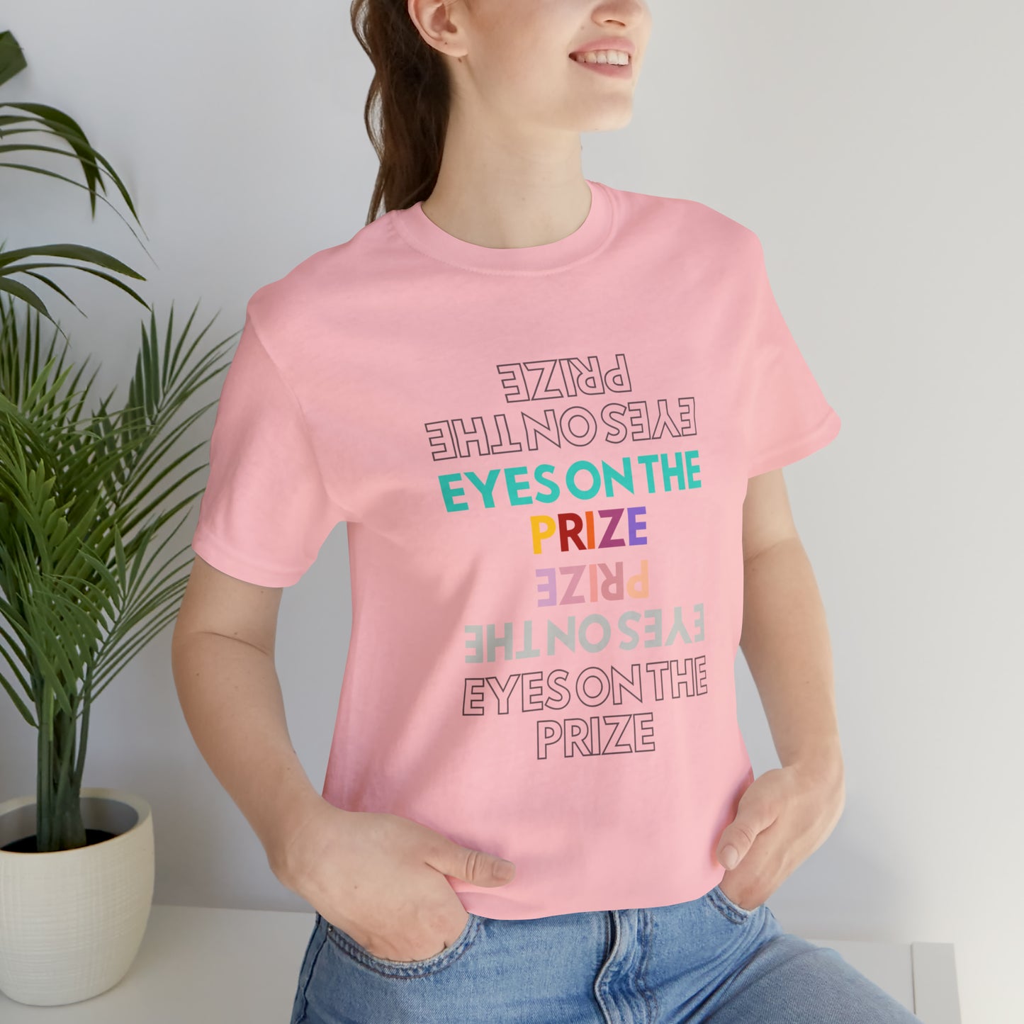 Eyes On The Prize Statement T-Shirt