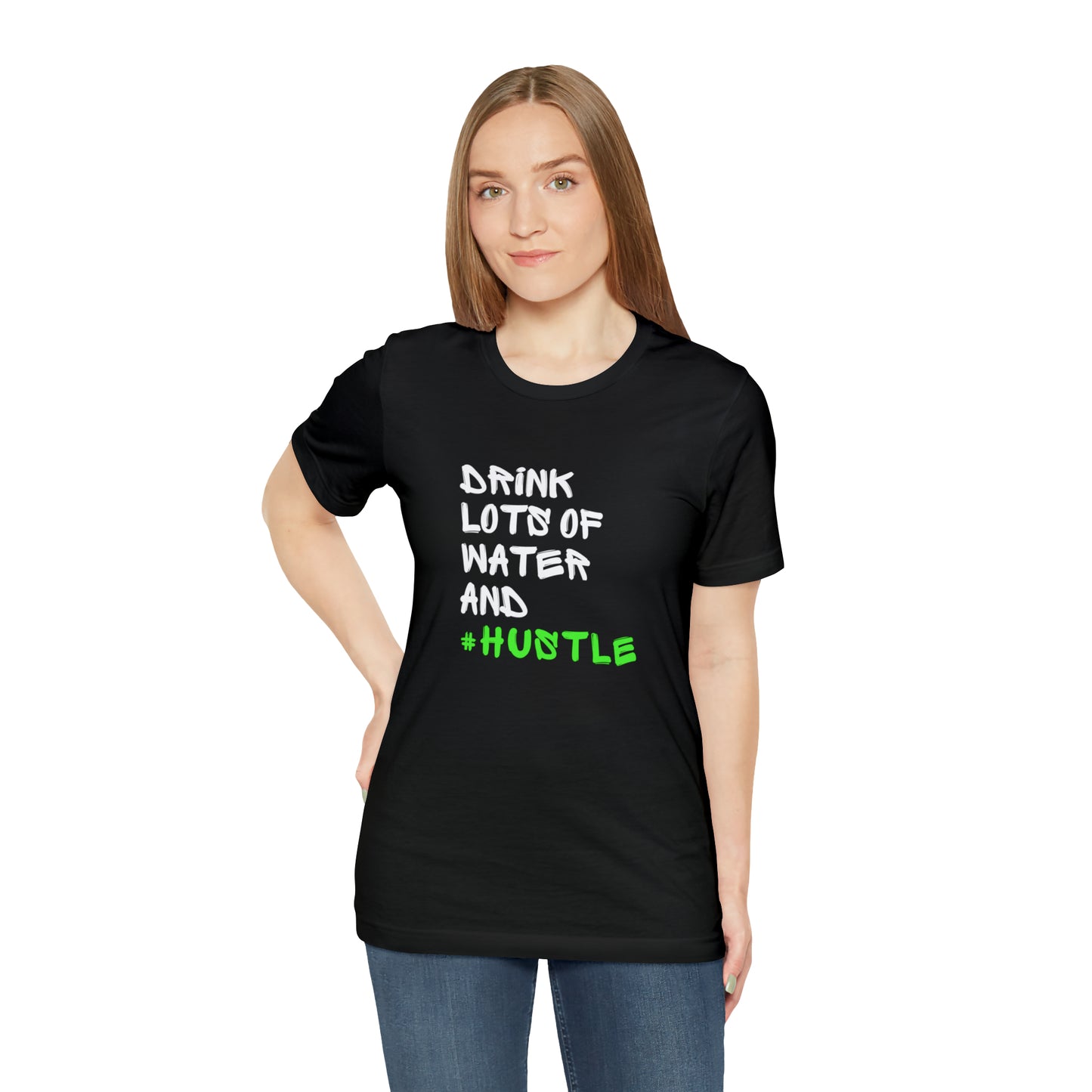 Drink Lots of Water and Hustle Statement T-Shirt