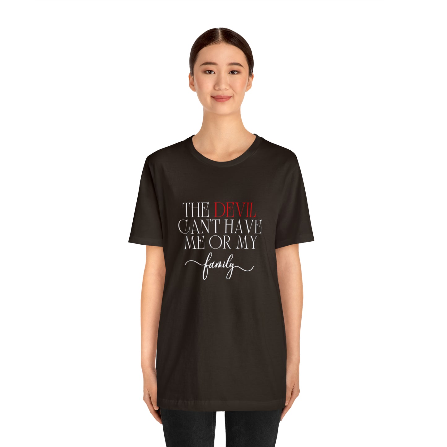 The Devil Can't Have Me Or My Family Statement T-Shirt #3