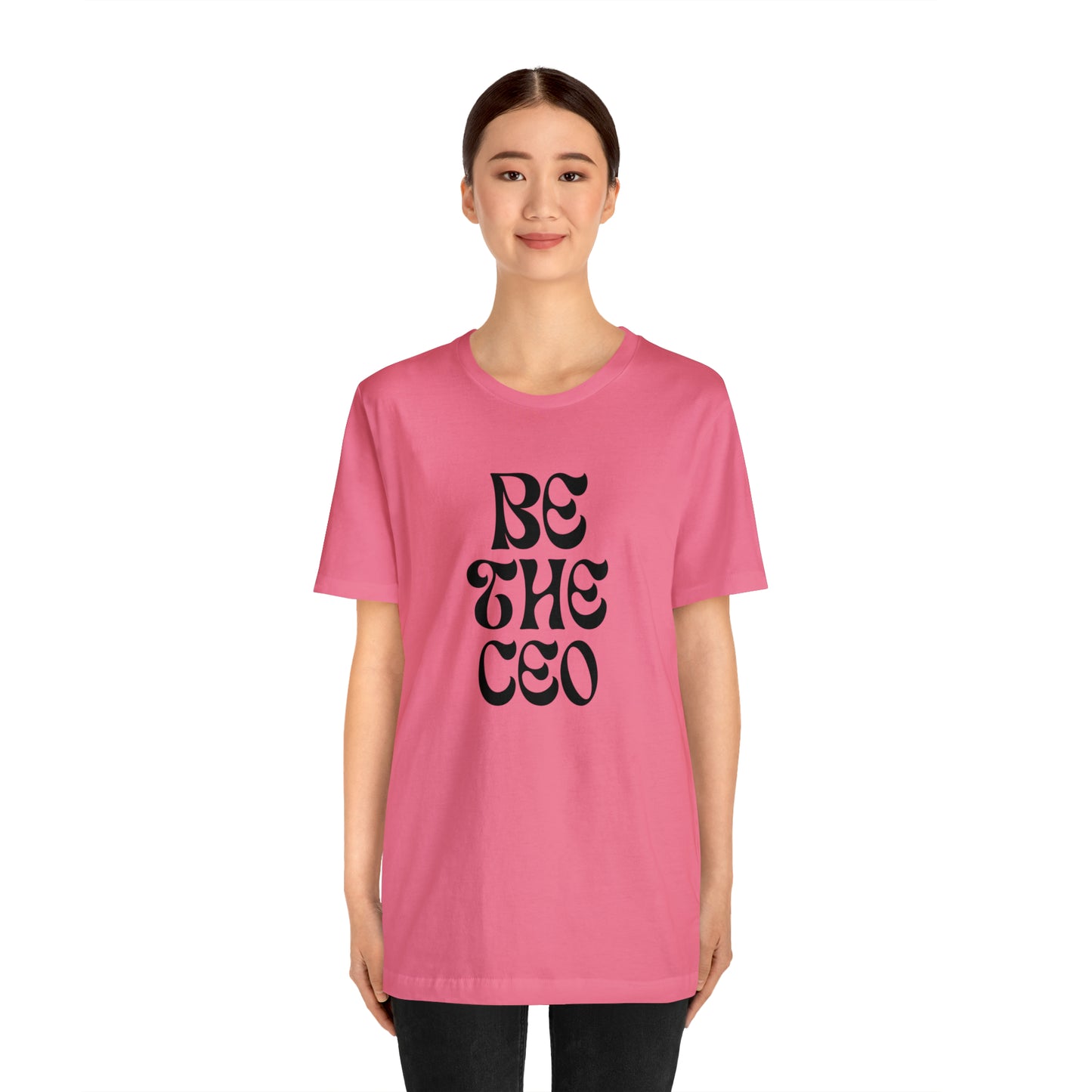 Be The CEO Statement T-Shirt