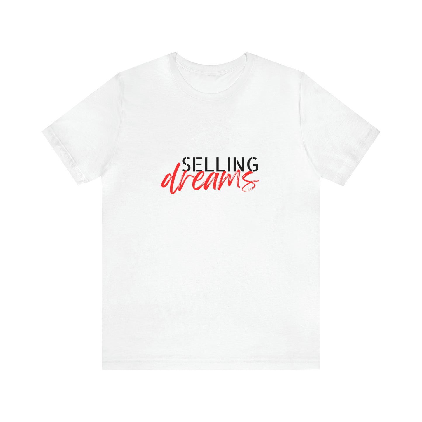 Selling Dreams Statement T-Shirt