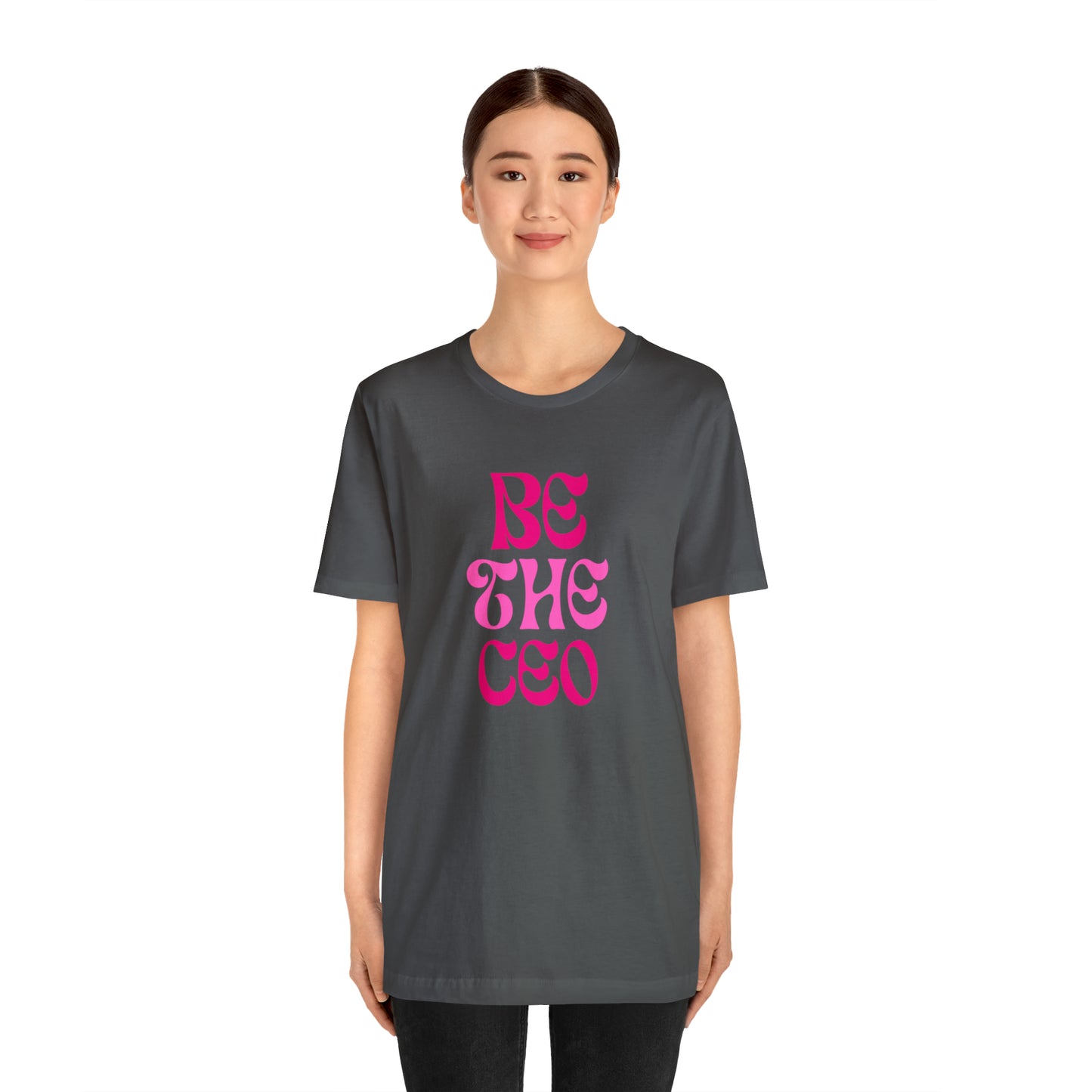 Be The CEO Statement T-Shirt