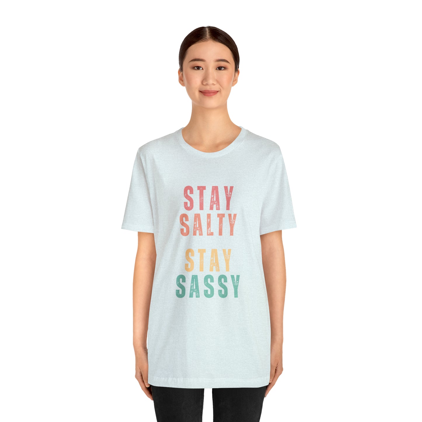 Stay Salty Stay Sassy Statement T-Shirt