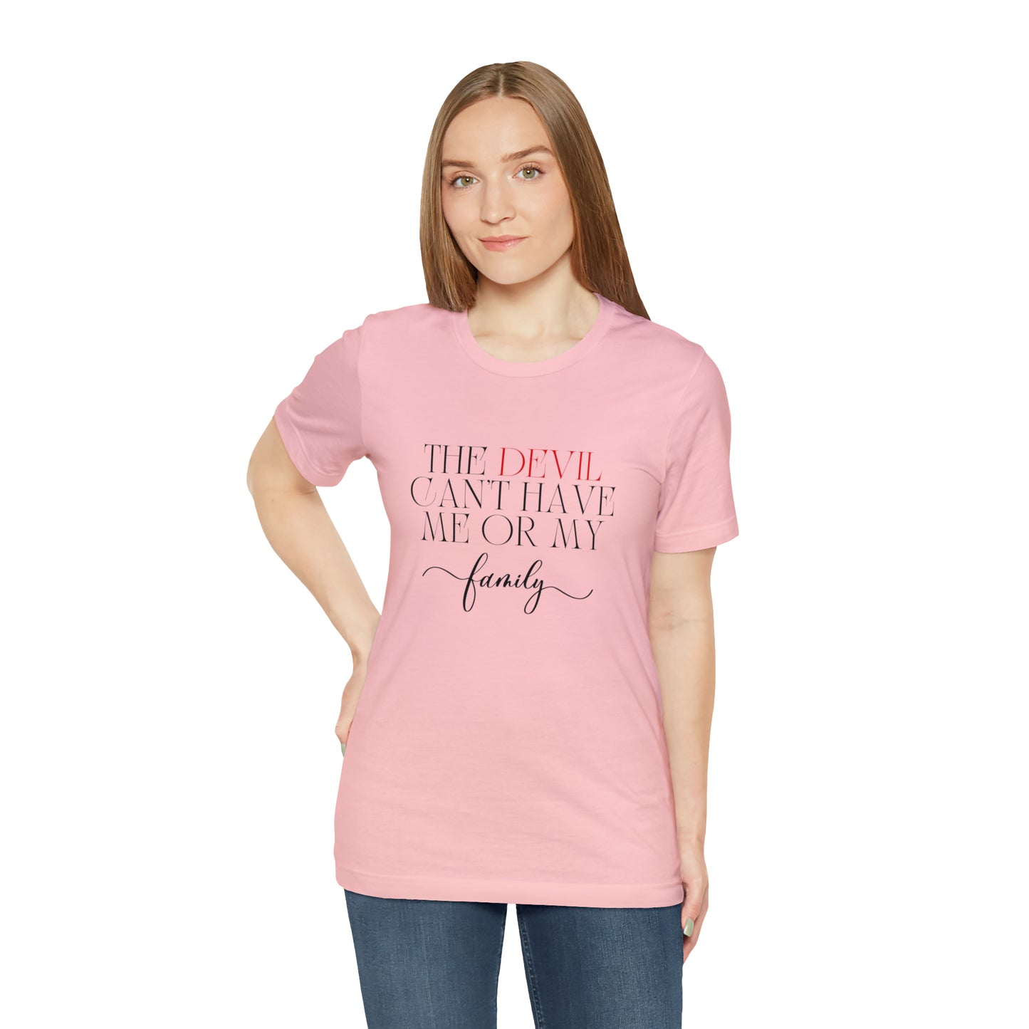 The Devil Can't Have Me Or My Family Statement T-Shirt #3
