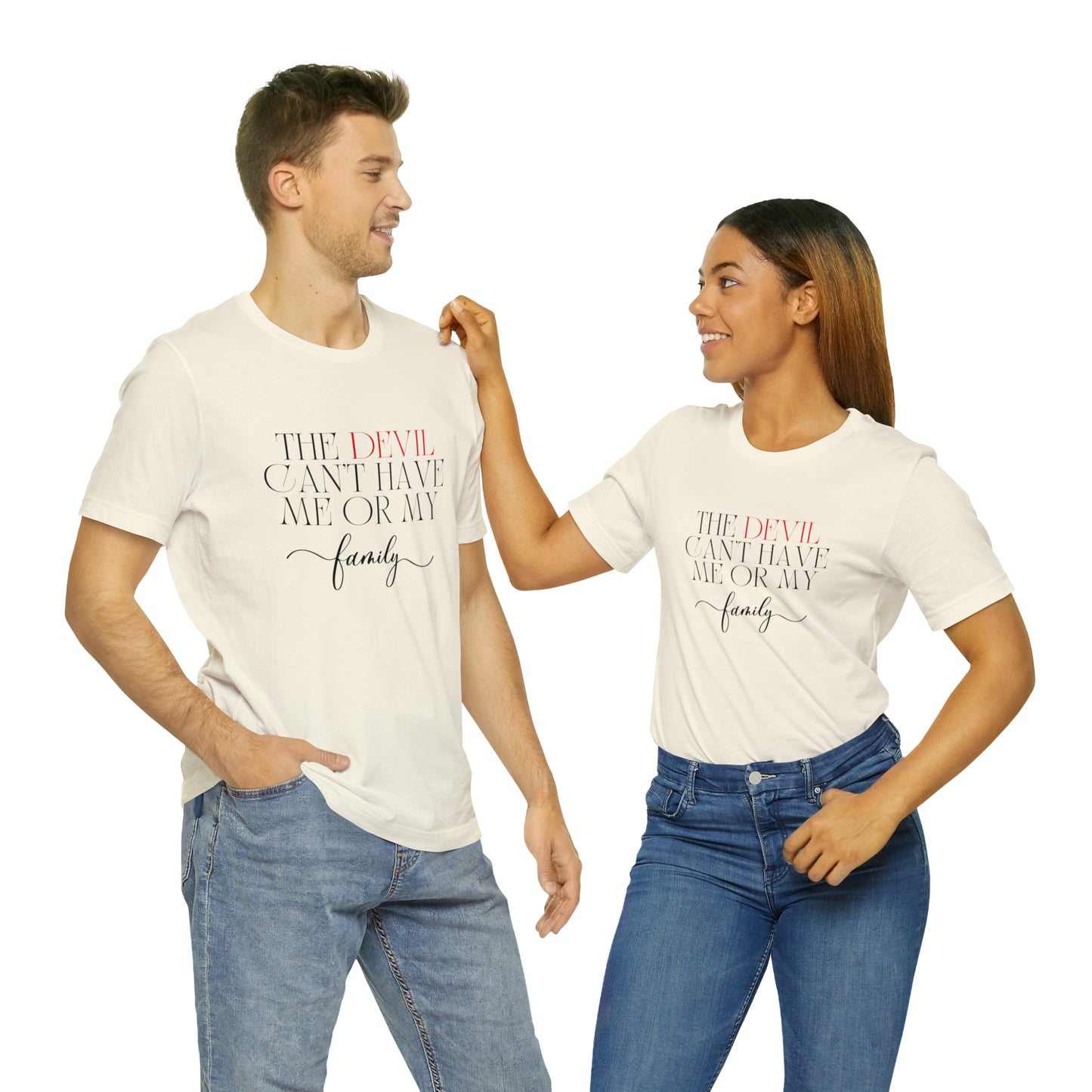 The Devil Can't Have Me Or My Family Statement T-Shirt #3