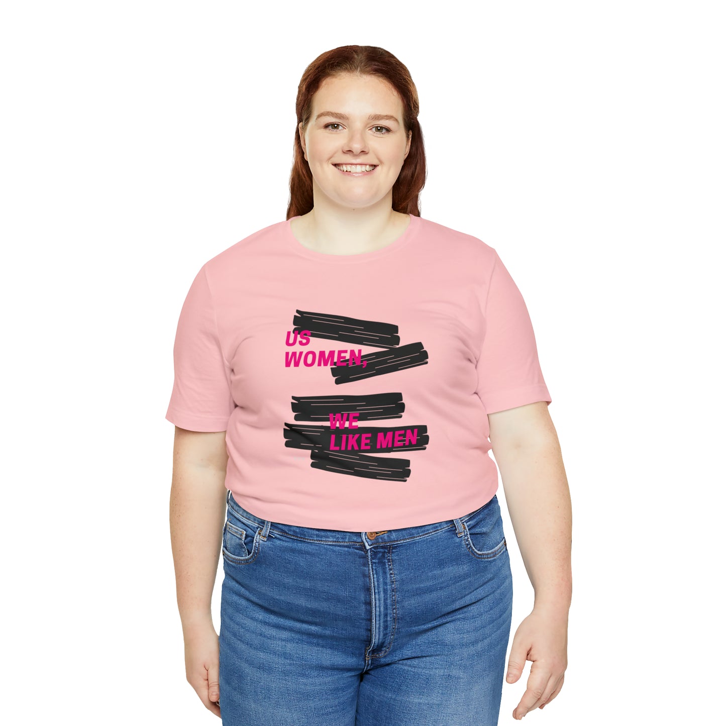 Us Women, We Like Men Statement T-Shirt