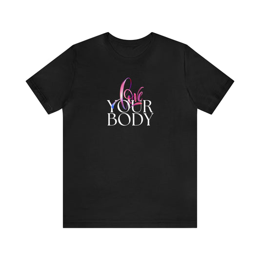 Love Your Body Statement T-Shirt