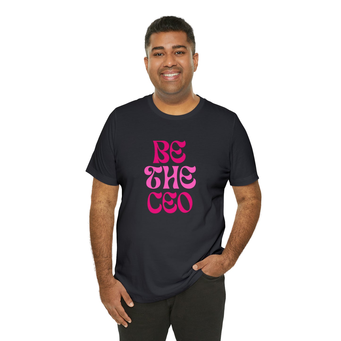 Be The CEO Statement T-Shirt