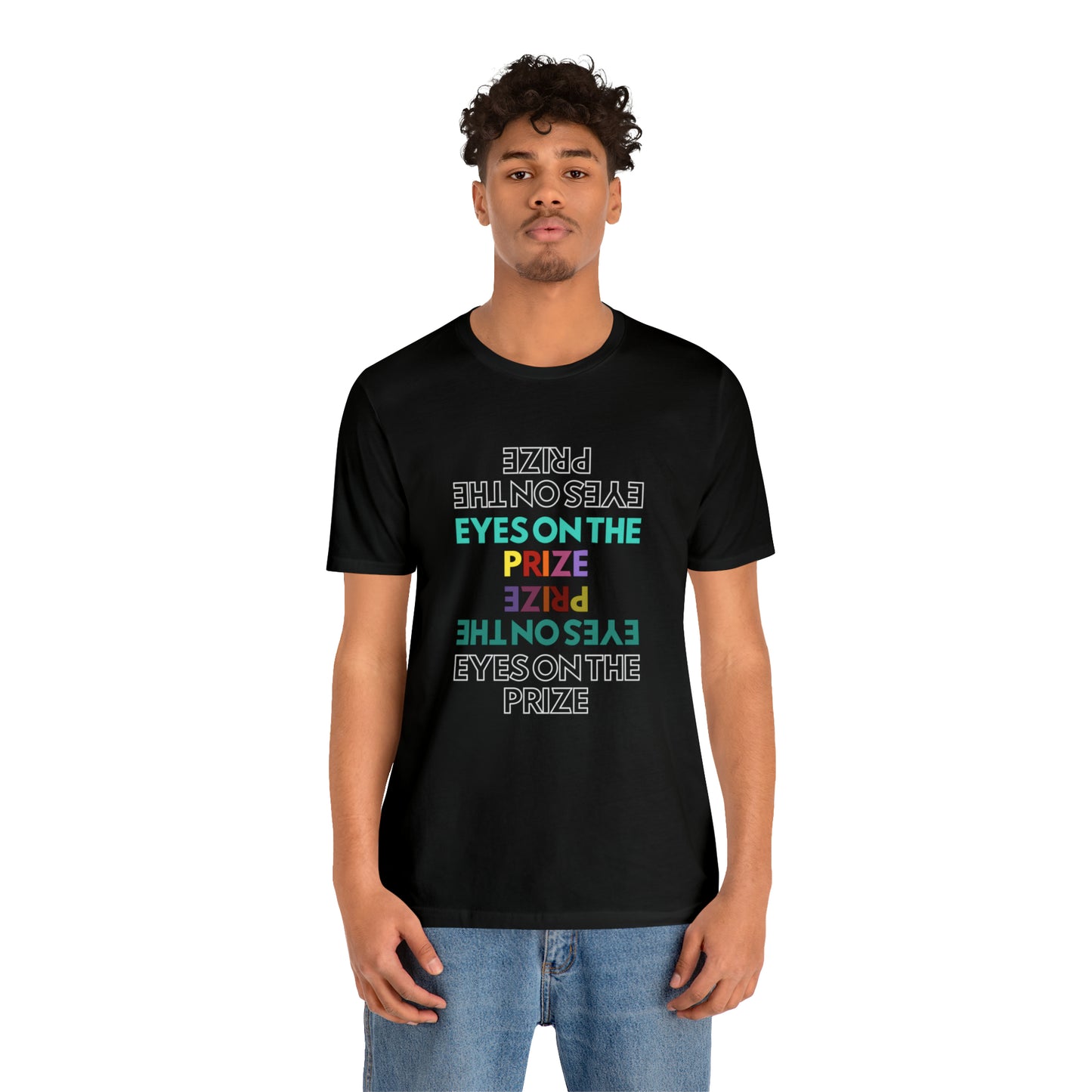 Eyes On The Prize Statement T-Shirt