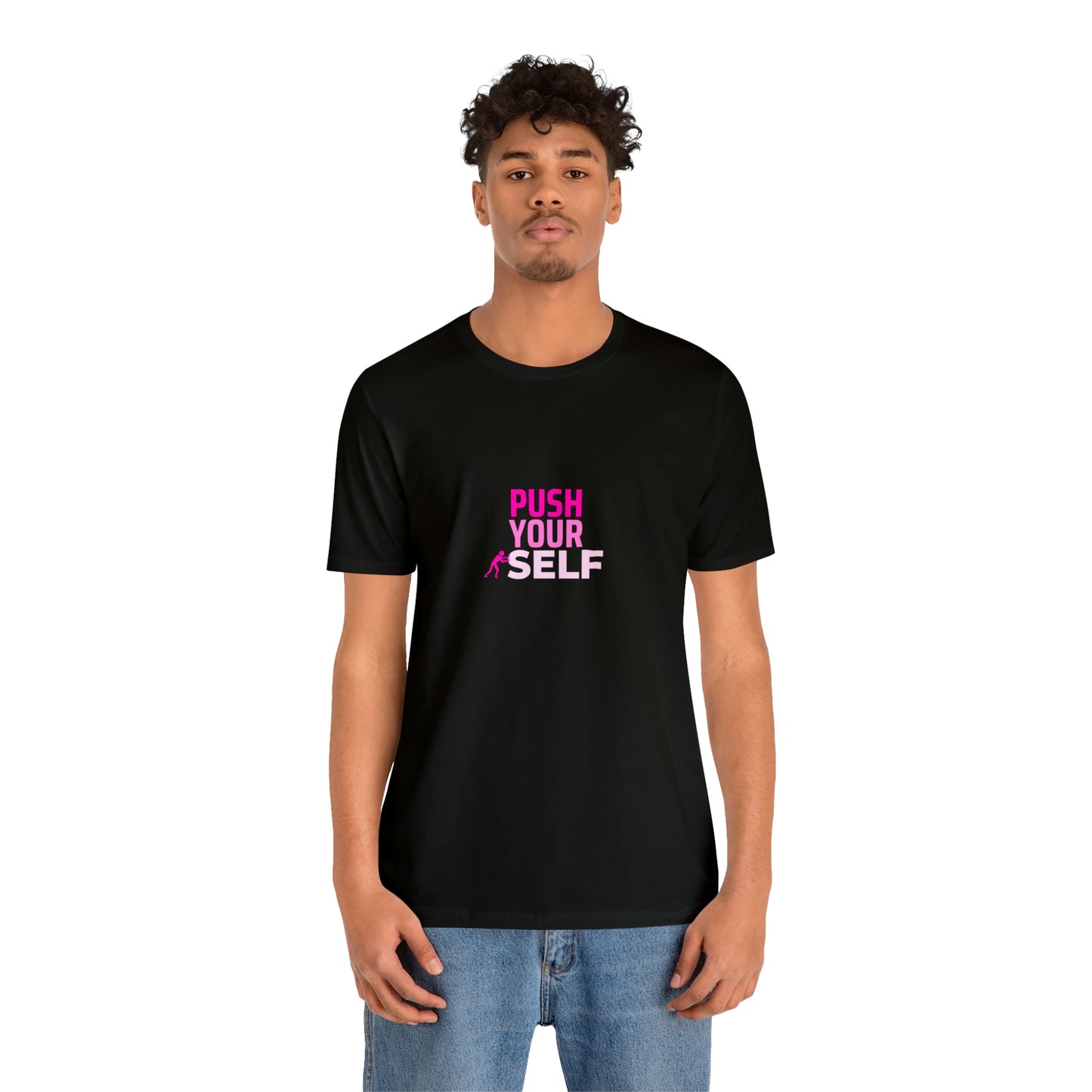 Push Yourself Statement T Shirt