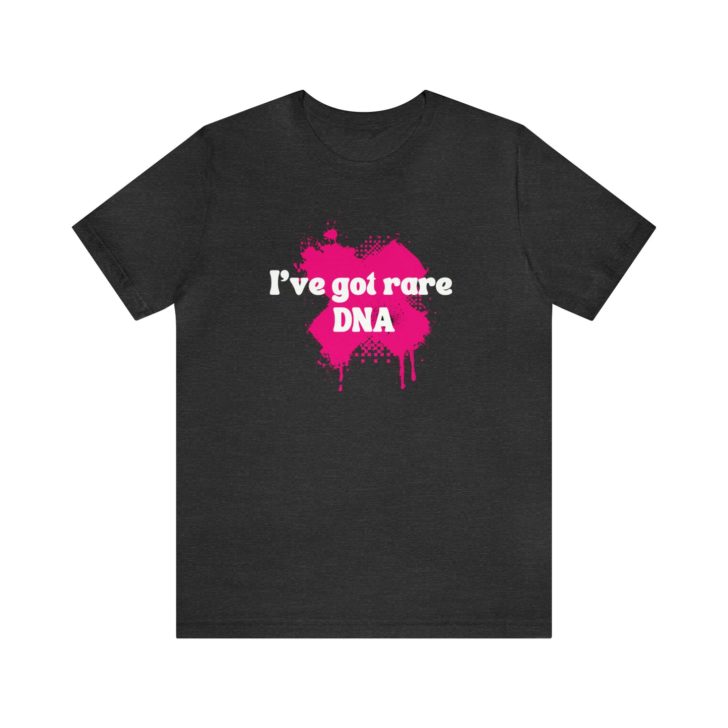 I've Got Rare DNA Statement T Shirt