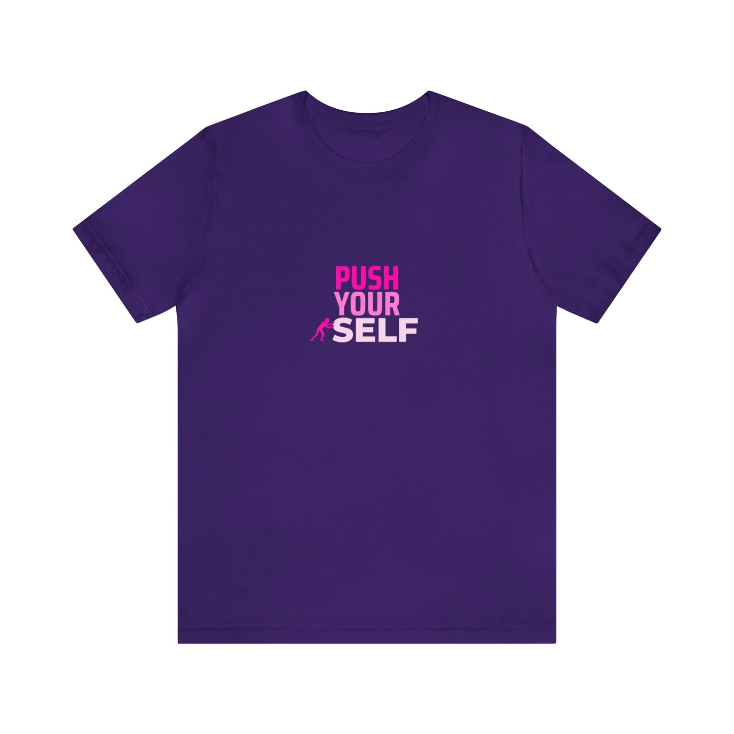 Push Yourself Statement T Shirt