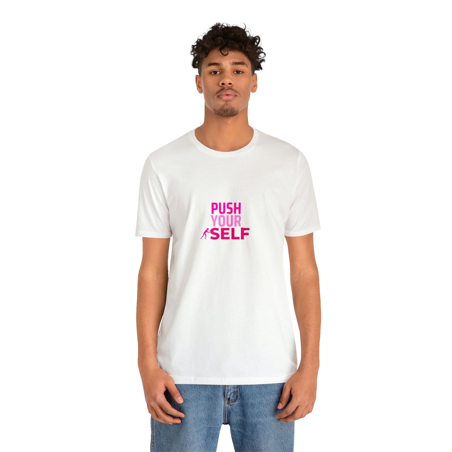 Push Yourself Statement T Shirt