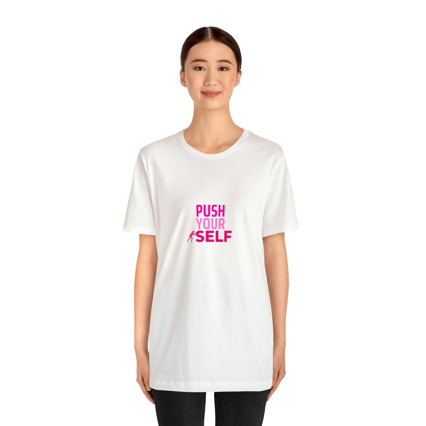 Push Yourself Statement T Shirt