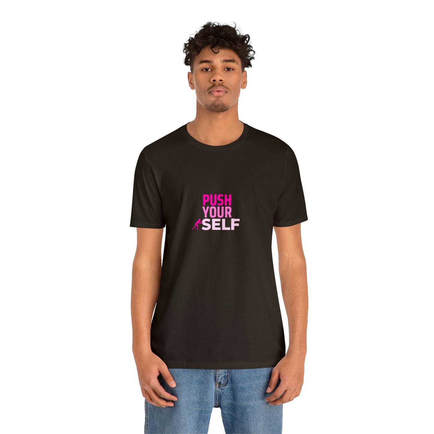 Push Yourself Statement T Shirt