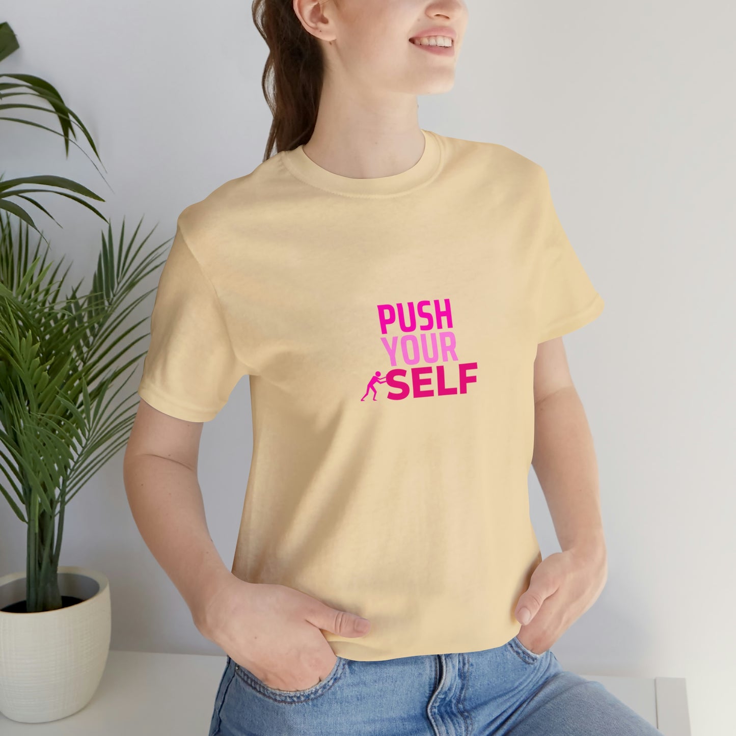 Push Yourself Statement T Shirt