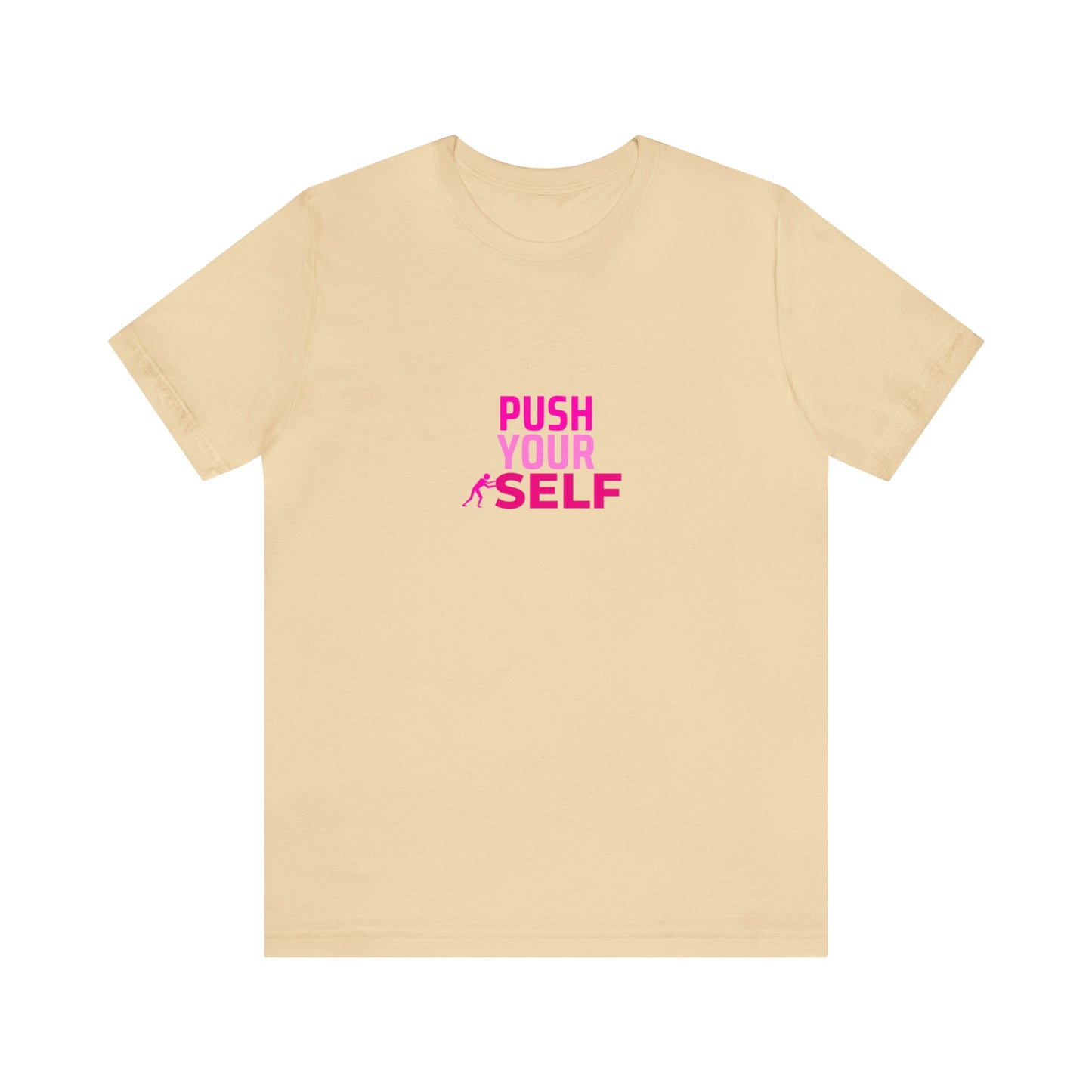 Push Yourself Statement T Shirt