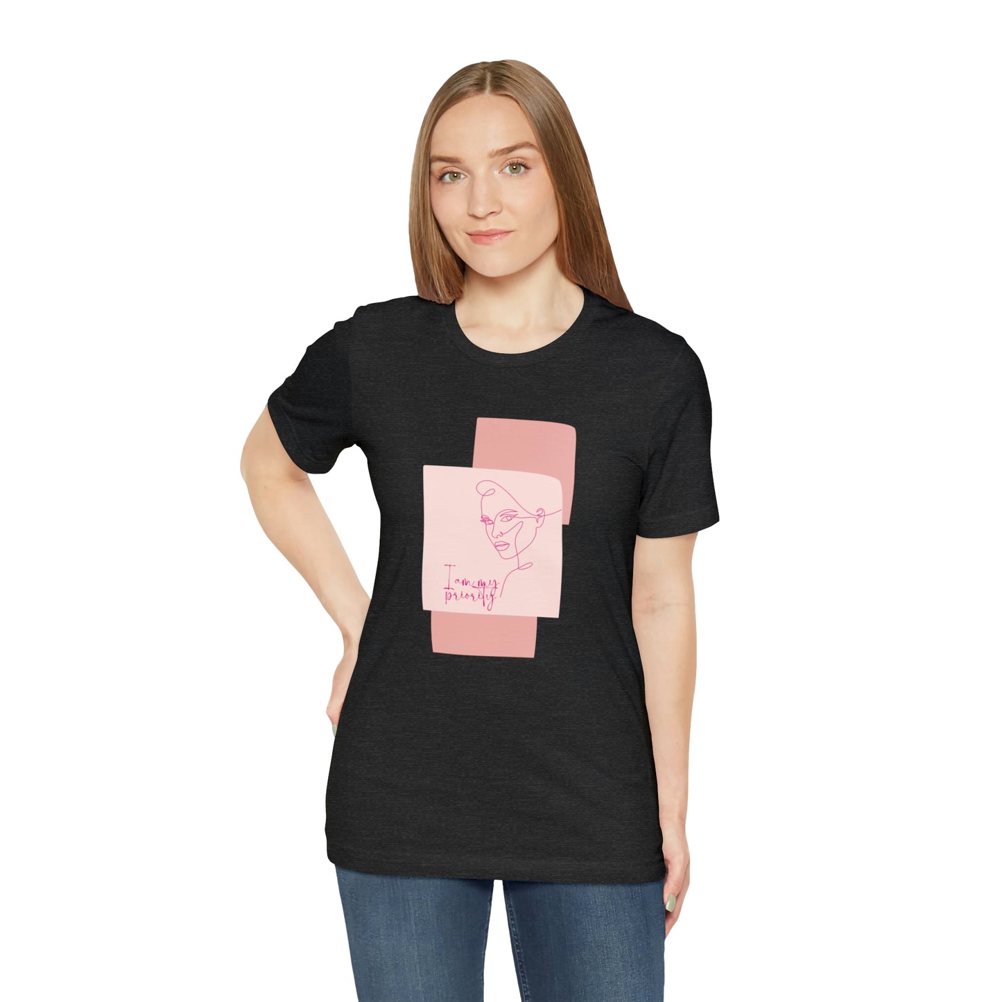 I Am MY Priority Statement T Shirt