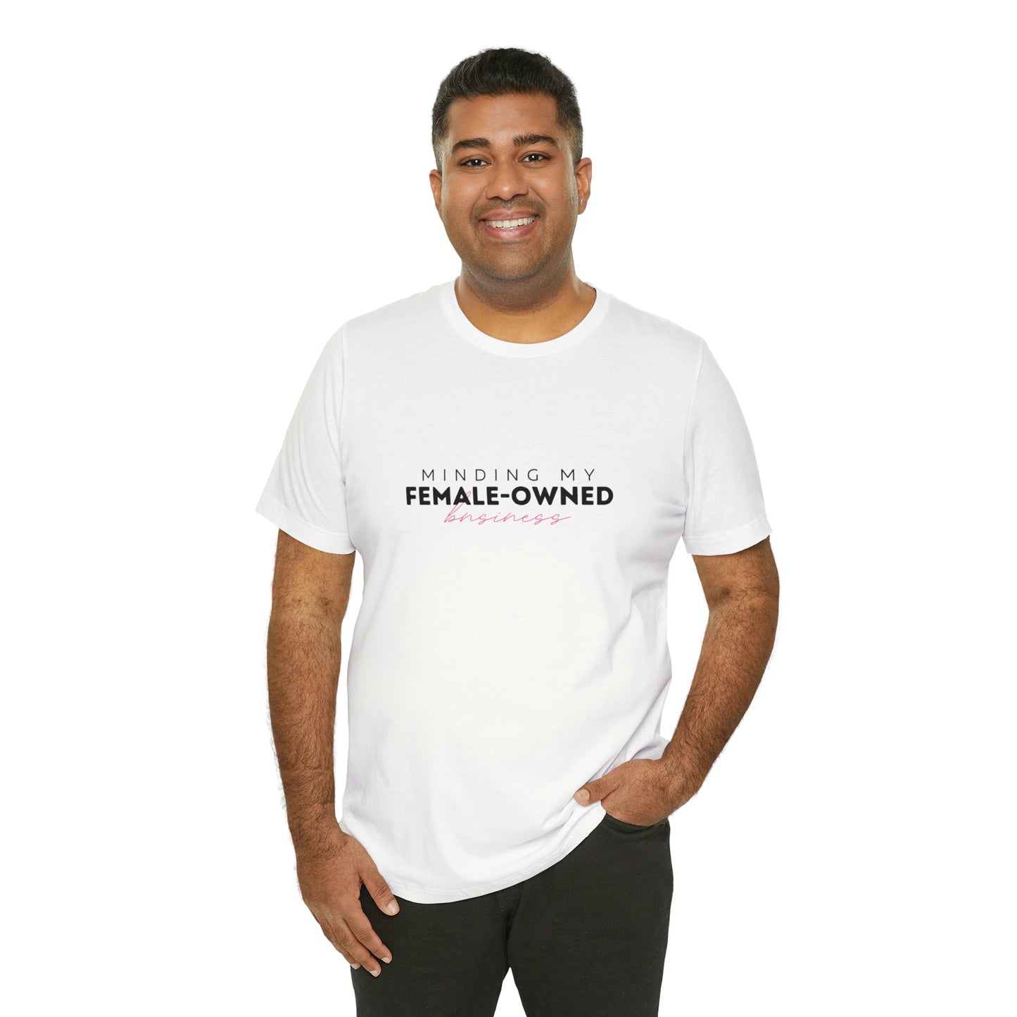 Minding My Female Owned Business Statement T Shirt