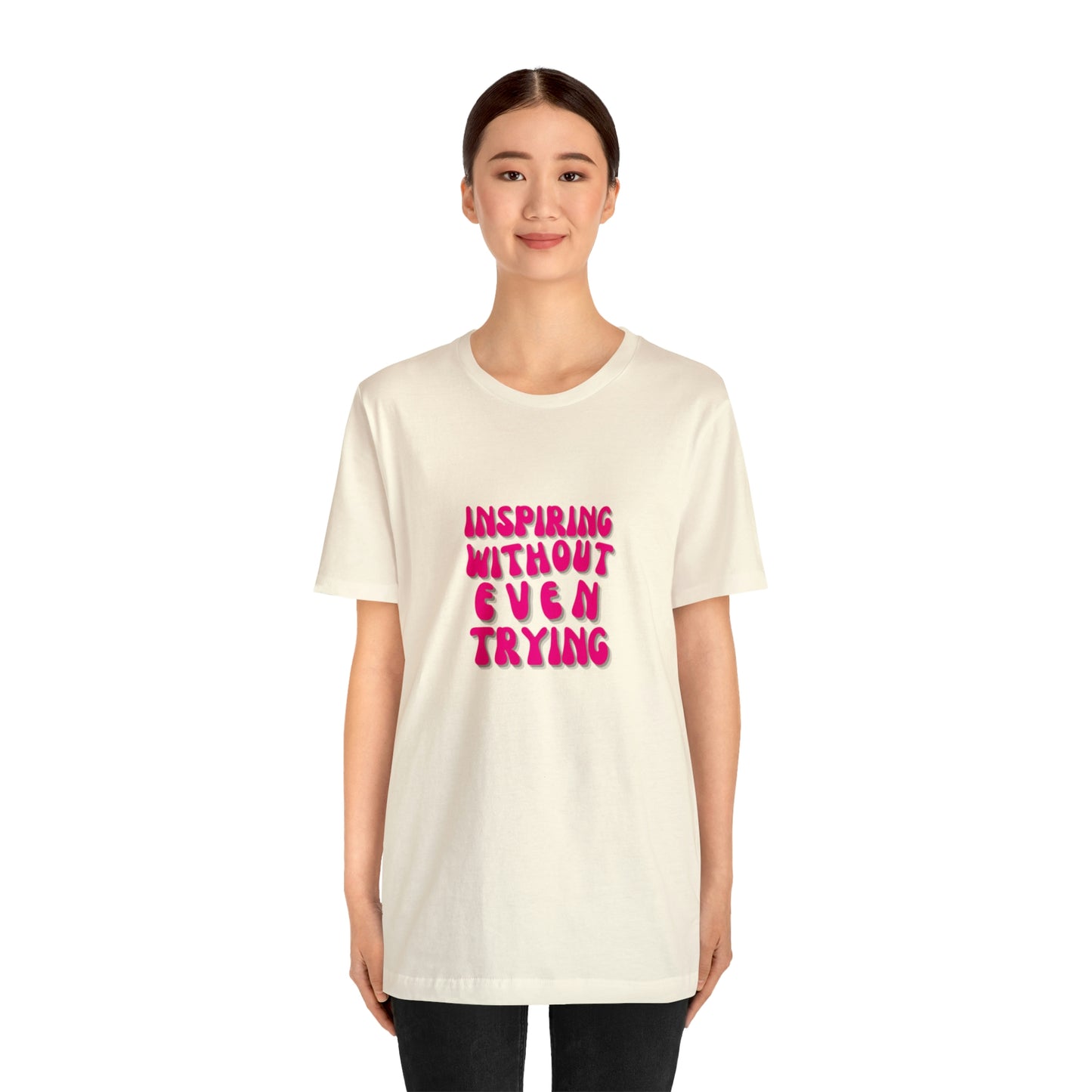 Inspiring Statement T Shirt