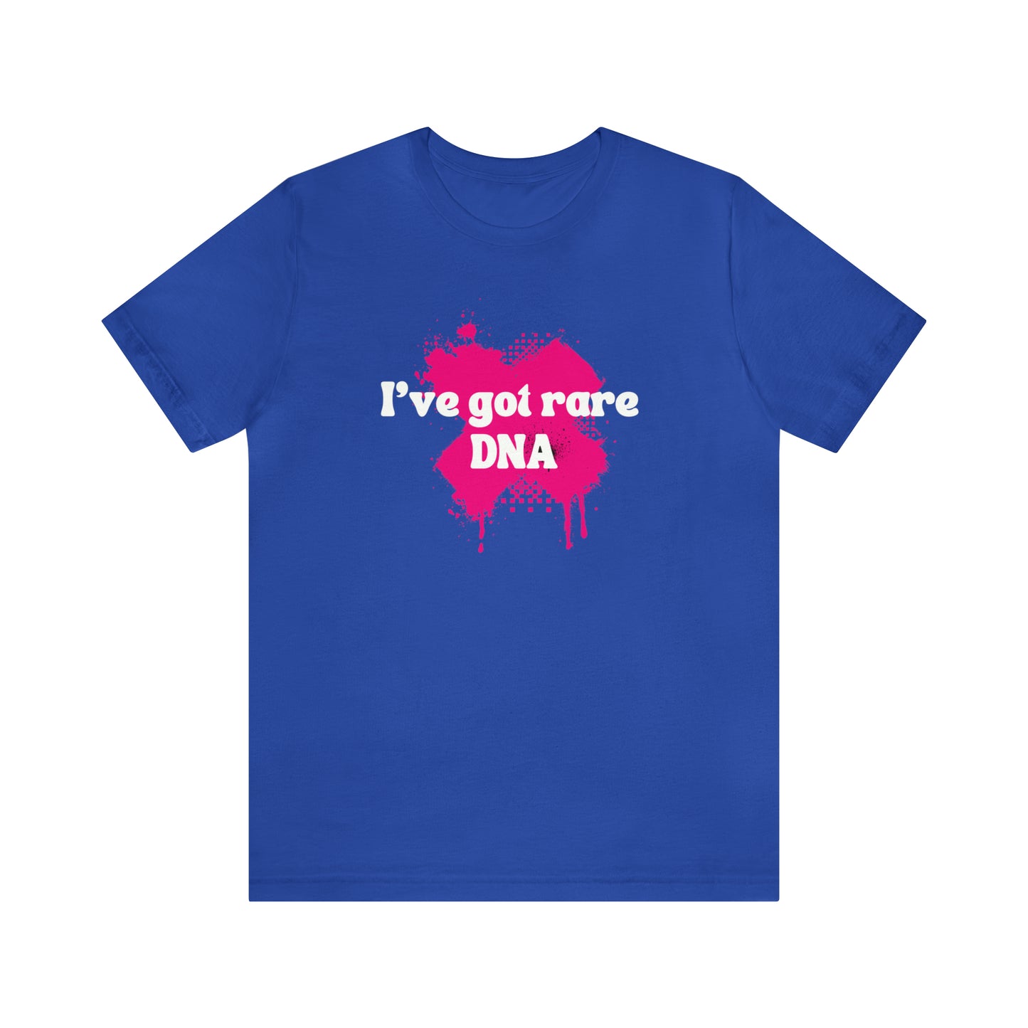 I've Got Rare DNA Statement T Shirt