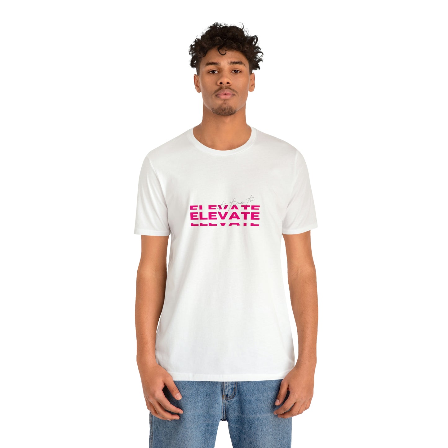 It's Time To Elevate Statement T Shirt