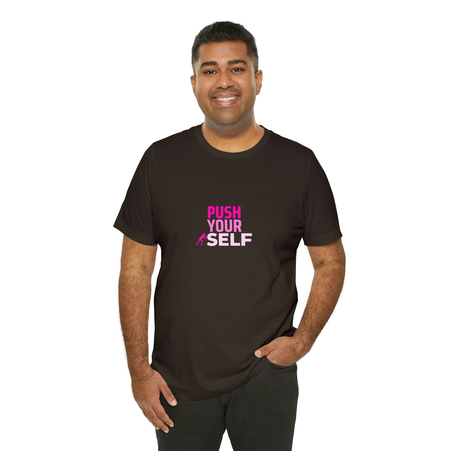 Push Yourself Statement T Shirt