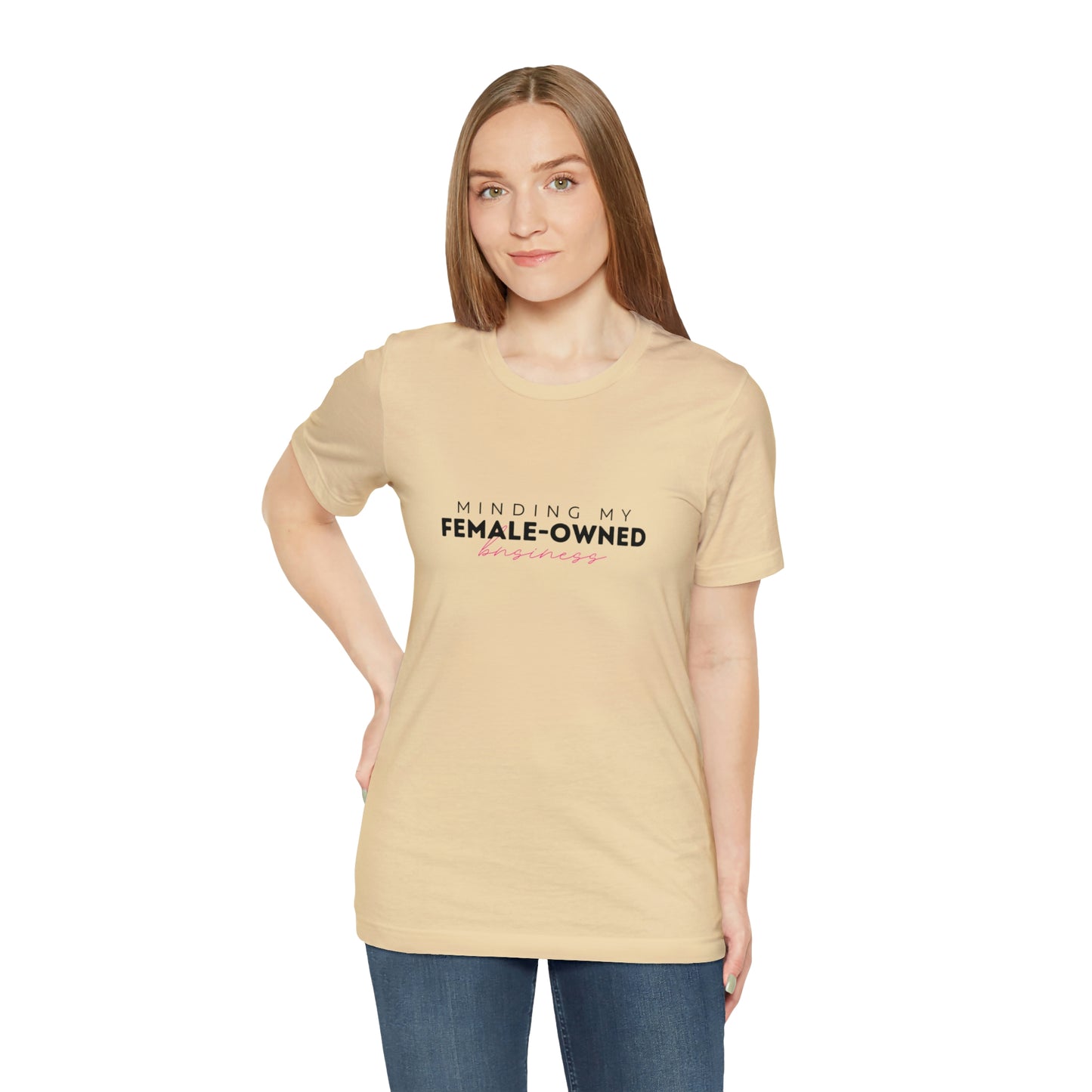 Minding My Female Owned Business Statement T Shirt