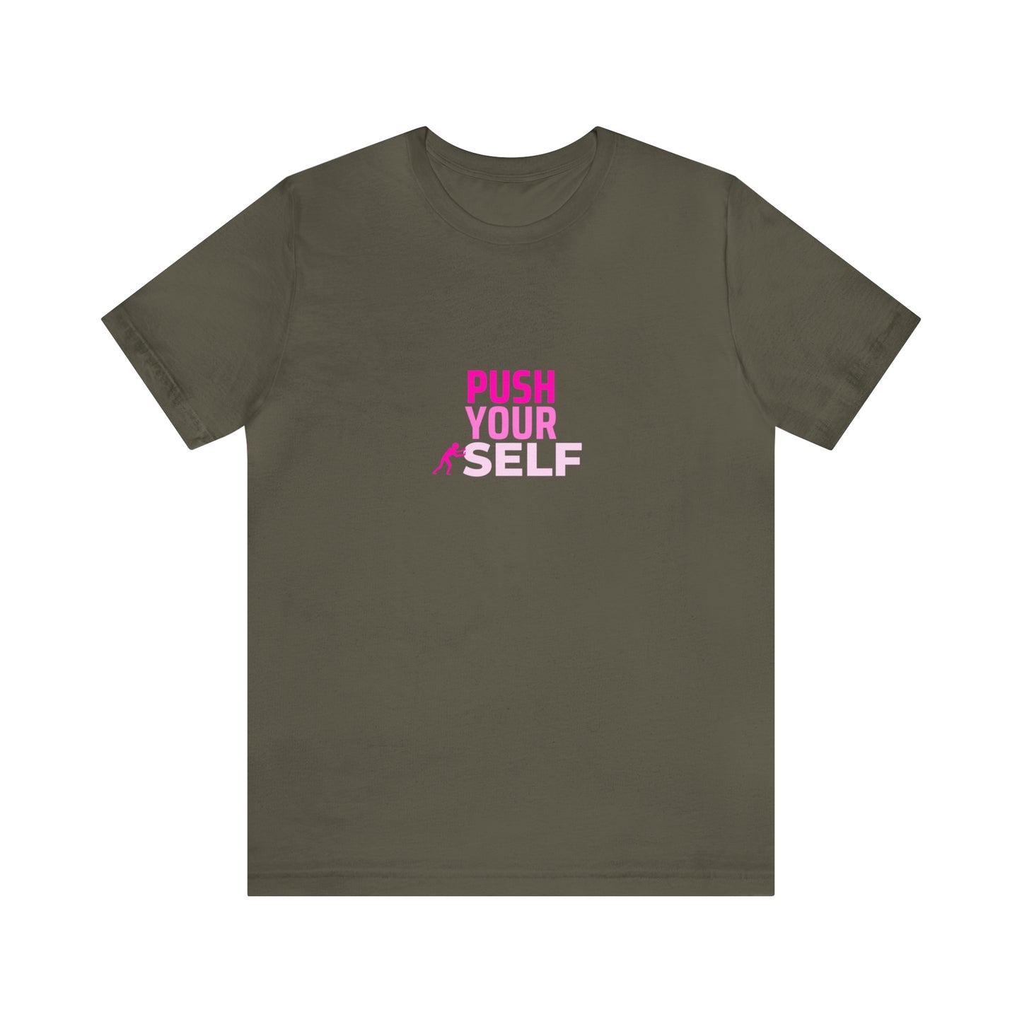 Push Yourself Statement T Shirt