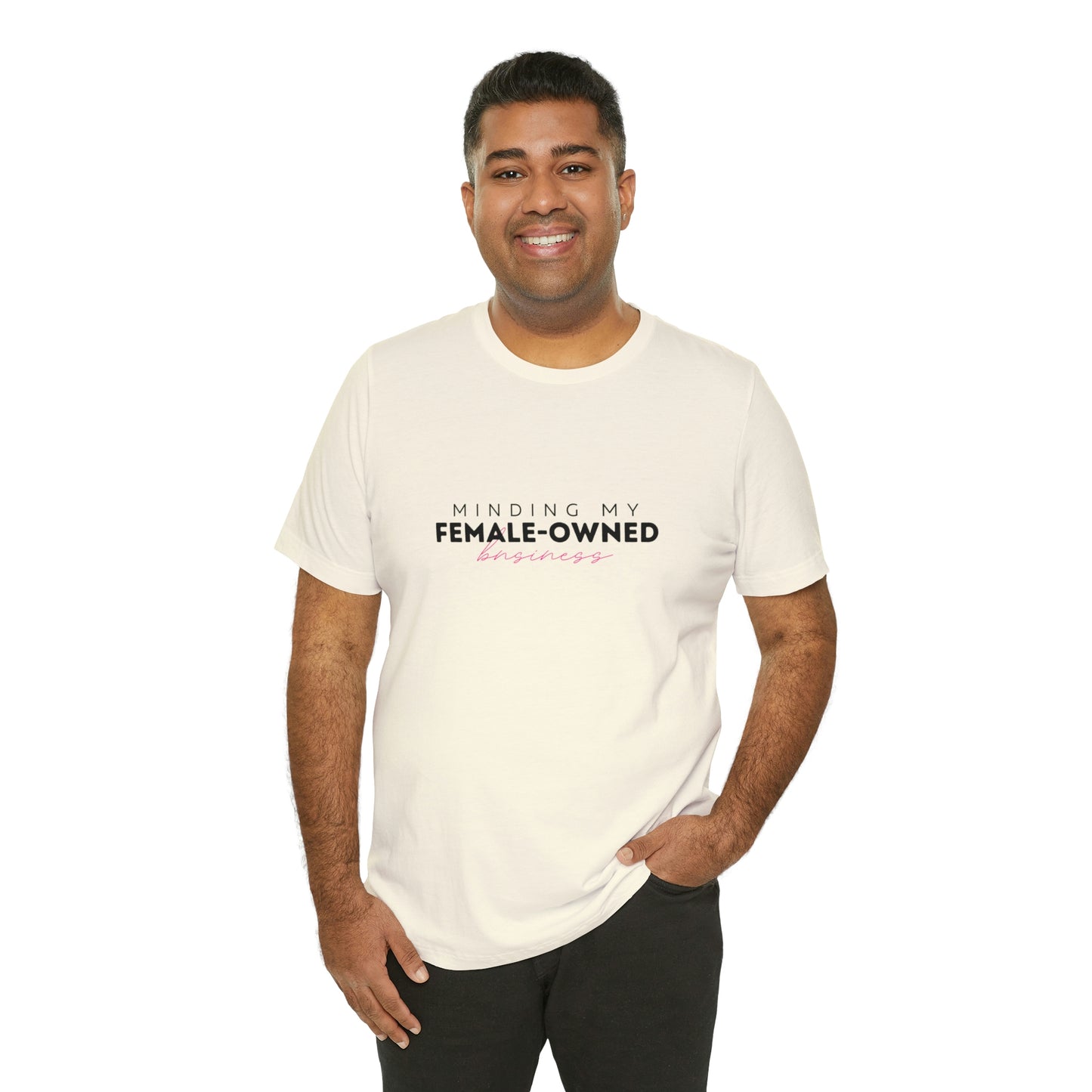 Minding My Female Owned Business Statement T Shirt