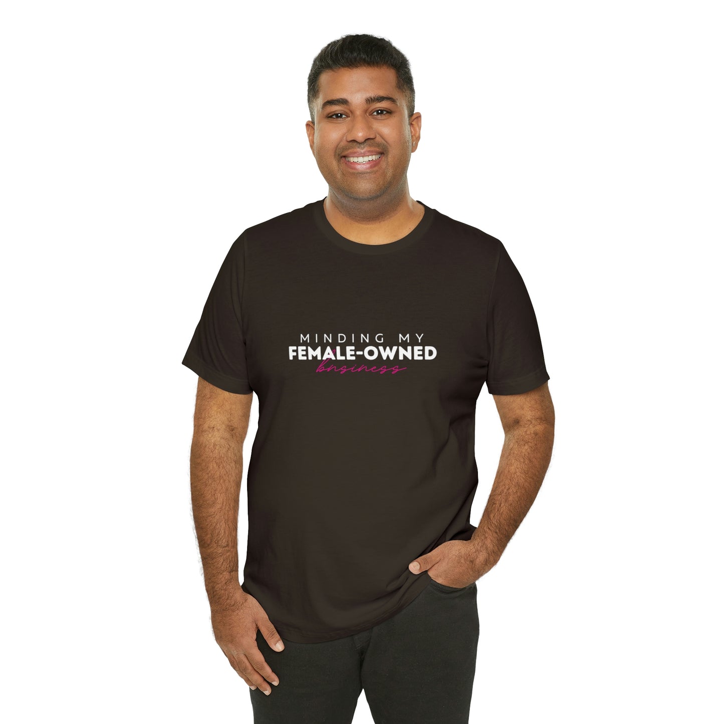 Minding My Female Owned Business Statement T Shirt